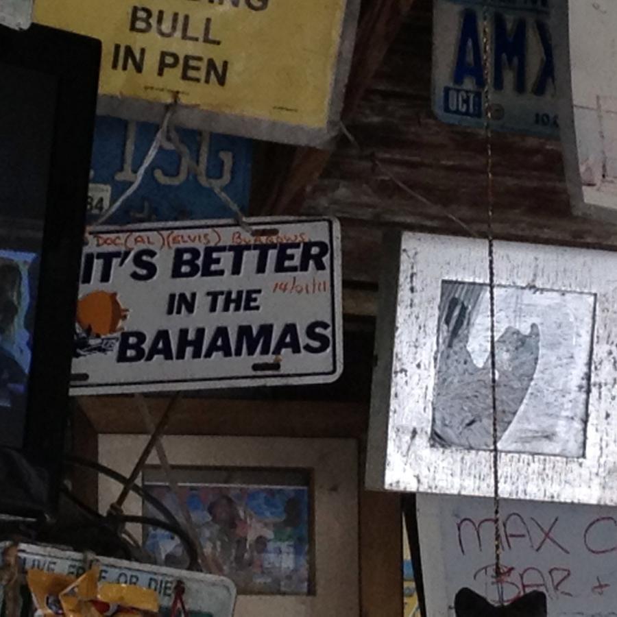 Sign saying "It's better in The Bahamas"